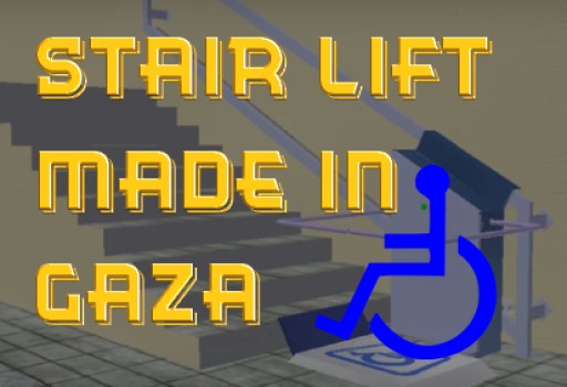 Stair Lift Made in Gaza Wants to Make a Difference With Their Humanitarian Campaign
