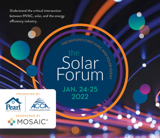 THE SOLAR FORUM: The Nation's First HVAC & Solar Event Presented by ACCA and Pearl Certification, Sponsored by Mosaic