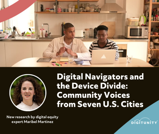 Digital Navigators and the Device Divide: Community Voices from Seven U.S. Cities