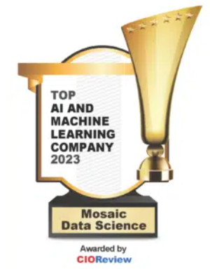 Mosaic Data Science has been named the Top AI & Machine Learning Services Company of 2023 By CIO Review