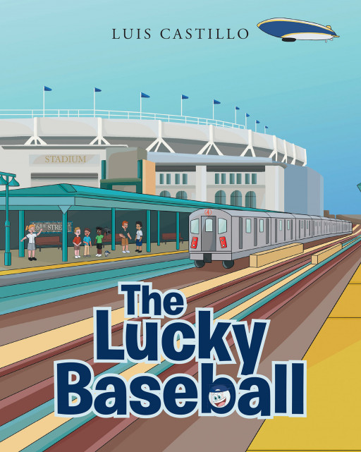 ‘The Lucky Baseball’, From Former NY Yankees Batboy Luis Castillo, Tells the Story of One Special Baseball and a Day at a Big Game