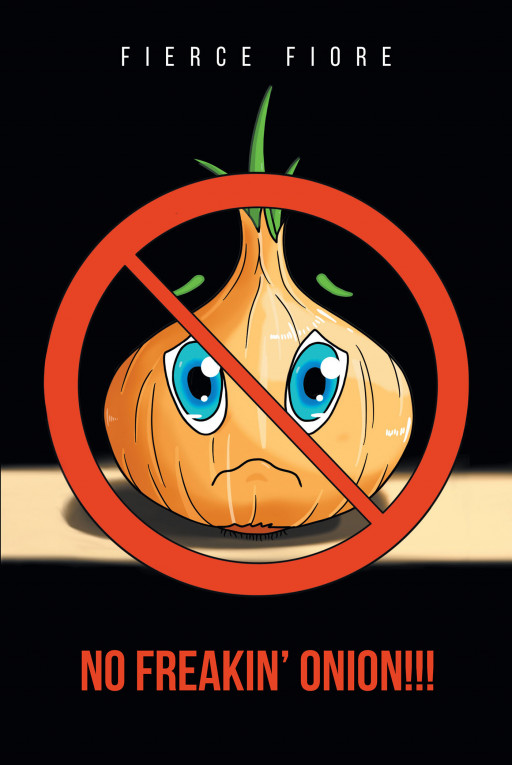 Author Fierce Fiore's New Book 'No Freakin' Onion!!!' is a Cookbook Not Just About Avoiding Food Allergies but About Getting a Little Bit of Something for Everyone
