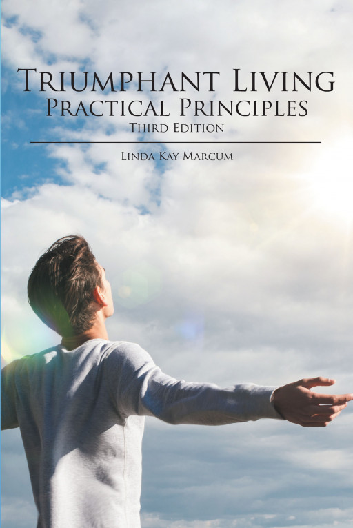 Author Linda Kay Marcum’s New Book, ‘Triumphant Living Practical Principles’ is a Faith-Based Read on Finding the Right Place to Worship