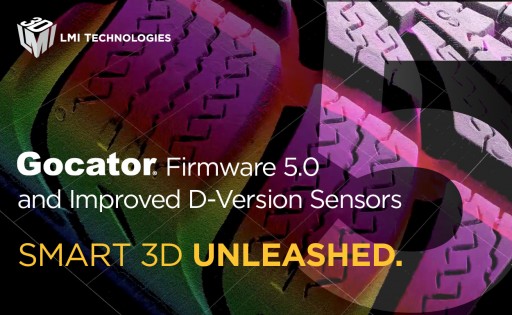 LMI Technologies Officially Releases Gocator Firmware 5.0 and New Laser Profiler Hardware Version