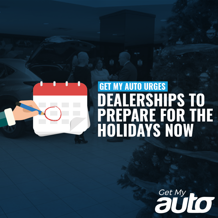Get My Auto Urges Dealerships to Prepare for the Holidays Now Newswire