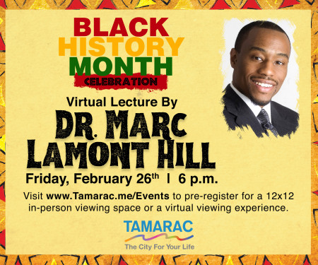 DR. MARC LAMONT HILL TO DELIVER VIRTUAL KEYNOTE SPEECH AT  TAMARAC'S BLACK HISTORY MONTH CELEBRATION