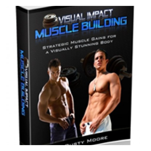 Visual Impact Muscle Building Review Reveals How to Achieve Perfect...