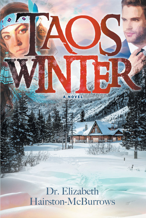 Author Dr. Elizabeth Hairston-McBurrows' New Book, 'Taos Winter', is an ...